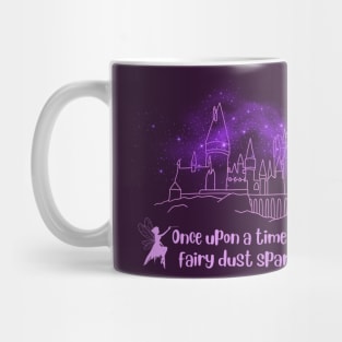 Once upon a time, where fairy dust sparkled Mug